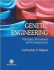 Genetic Engineering : Principles, Procedures and Consequences - Book