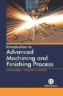 Introduction to Advanced Machining and Finishing Processes - Book