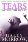 Tears Within The Heart : Writings from the tear drops of an angel - eBook