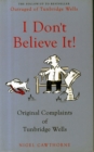 I Don't Believe it! : Outraged Letters from Middle England - Book