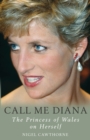 Call Me Diana : The Princess of Wales on the Princess of Wales - Book