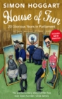 House of Fun : 20 Glorious Years in Parliament - eBook