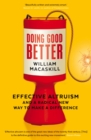 Doing Good Better : Effective Altruism and a Radical New Way to Make a Difference - Book
