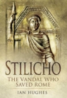 Stilicho : The Vandal Who Saved Rome - eBook