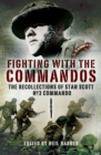Fighting with the Commandos : Recollections of Stan Scott, No. 3 Commando - eBook