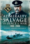 Admiralty Salvage in Peace and War 1906-2006 : Grope, Grub and Tremble - eBook