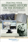 Tracing Your Irish Family History on the Internet : A Guide for Family Historians - eBook