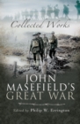 John Masefield's Great War : Collected Works - eBook