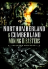 Northumberland & Cumberland Mining Disasters - eBook