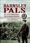 Barnsley Pals : The 13th & 14th Battalions York and Lancaster Regiment - eBook