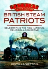British Steam Patriots : Celebrating the New National Memorial Locomotive - eBook