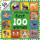 First 100 Animals : First 100 Lift the Flap - Book