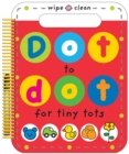 Dot to Dot for Tiny Tots Big Book : Wipe Clean Spiral - Book