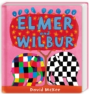 Elmer and Wilbur : Board Book - Book