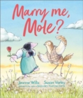 Marry Me, Mole? - Book