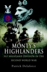 Montys Highlanders : 51st Highland Division in the Second World War - eBook