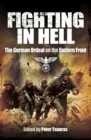 Fighting in Hell : The German Ordeal on the Eastern Front - eBook