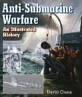 Anti-Submarine Warfare : An Illustrated History - eBook