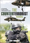 The Counter Terrorist Manual : A Practical Guide to Elite International Units - eBook