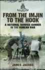 From the Imjin to the Hook : A National Service Gunner in the Korean War - eBook
