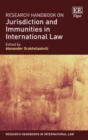 Research Handbook on Jurisdiction and Immunities in International Law - eBook
