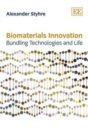 Biomaterials Innovation : Bundling Technologies and Life - Book