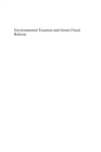 Environmental Taxation and Green Fiscal Reform : Theory and Impact - eBook