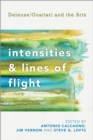 Intensities and Lines of Flight : Deleuze/Guattari and the Arts - eBook