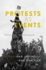 Protests as Events : Politics, Activism and Leisure - Book
