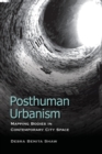 Posthuman Urbanism : Mapping Bodies in Contemporary City Space - Book