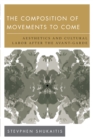 Composition of Movements to Come : Aesthetics and Cultural Labour After the Avant-Garde - eBook