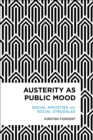 Austerity as Public Mood : Social Anxieties and Social Struggles - eBook