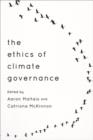 The Ethics of Climate Governance - Book