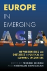 Europe in Emerging Asia : Opportunities and Obstacles in Political and Economic Encounters - eBook
