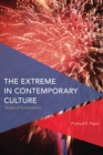 Extreme in Contemporary Culture : States of Vulnerability - eBook