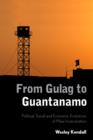 From Gulag to Guantanamo : Political, Social and Economic Evolutions of Mass Incarceration - Book