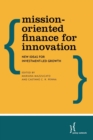 Mission-Oriented Finance for Innovation : New Ideas for Investment-Led Growth - Book