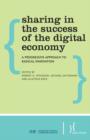Sharing in the Success of the Digital Economy : A Progressive Approach to Radical Innovation - Book