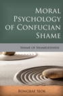 Moral Psychology of Confucian Shame : Shame of Shamelessness - eBook