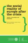The Social Reality of Europe After the Crisis : Trends, Challenges and Responses - Book