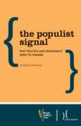 The Populist Signal : Why Politics and Democracy Need to Change - Book