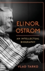 Elinor Ostrom : An Intellectual Biography - Book