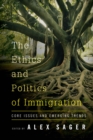 Ethics and Politics of Immigration : Core Issues and Emerging Trends - eBook