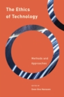 The Ethics of Technology : Methods and Approaches - Book