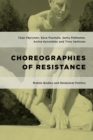 Choreographies of Resistance : Mobile Bodies and Relational Politics - Book