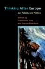 Thinking After Europe : Jan Patocka and Politics - Book