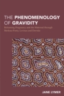 Phenomenology of Gravidity : Reframing Pregnancy and the Maternal through Merleau-Ponty, Levinas and Derrida - eBook