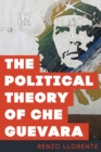 The Political Theory of Che Guevara - Book
