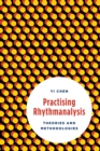 Practising Rhythmanalysis : Theories and Methodologies - eBook