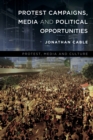 Protest Campaigns, Media and Political Opportunities - Book
